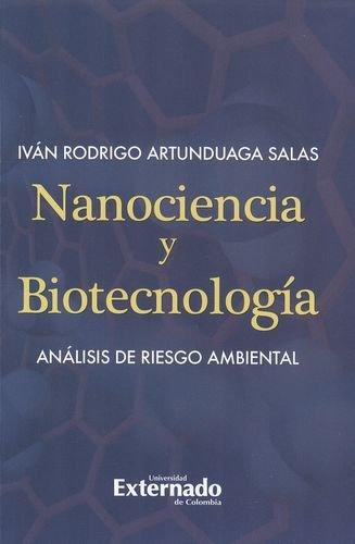 Nanociencia Y Biotecnologia. Analisis De Riesgo Ambiental