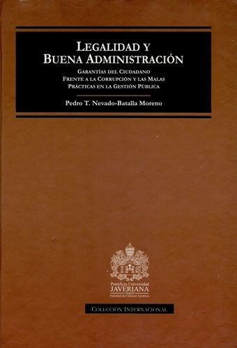 Legalidad Y Buena Administracion Garantias Del Ciudadano Frente A La Corrupcion