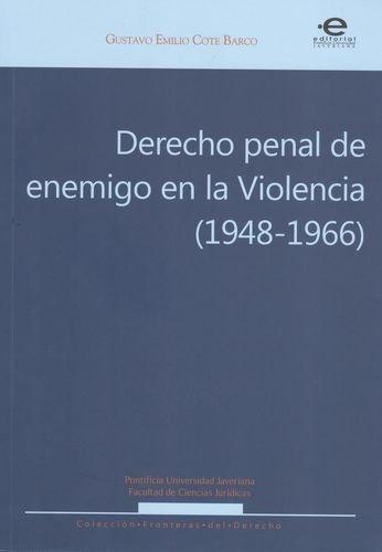 Derecho Penal De Enemigo En La Violencia (1948-1966)