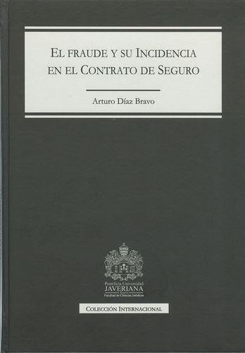 Fraude Y Su Incidencia En El Contrato De Seguro, El