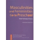Masculinities And Femininities Go To Preschool. Gender Positioning In Discourse
