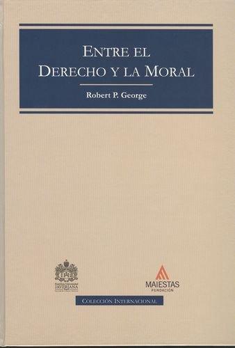 Entre El Derecho Y La Moral