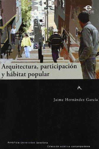 Arquitectura Participacion Y Habitat Popular