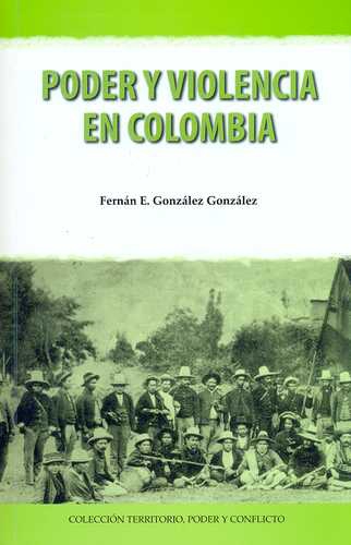 Poder Y Violencia En Colombia