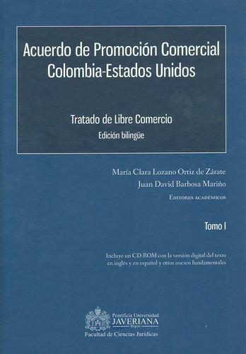 Acuerdo De Promocion Comercial (2 Tomos) (+ Cd) Colombia-Estados Unidos