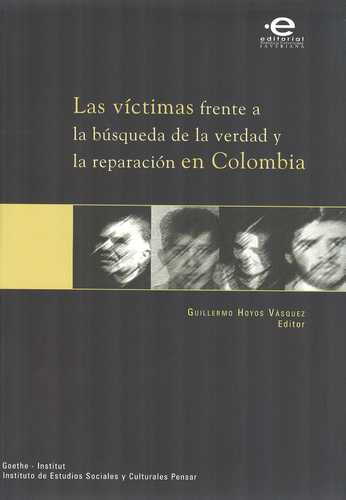 Victimas Frente A La Busqueda De La Verdad Y La Reparacion En Colombia, Las