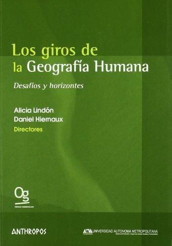 Giros De La Geografia Humana Desafios Y Horizontes, Los