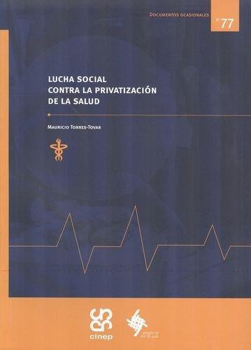 Lucha Social Contra La Privatizacion De La Salud