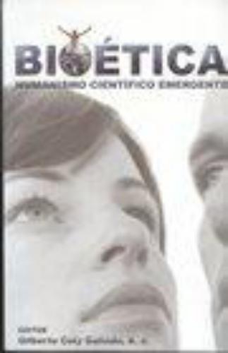 Bioetica Humanismo Cientifico Emergente