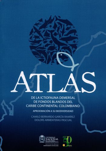 Atlas De La Ictiofauna Demersal De Fondos Blandos Del Caribe Continental Colombiano