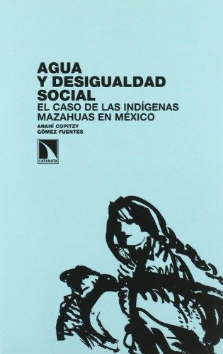 Agua Y Desigualdad Social. El Caso De Las Indigenas Mazahuas En Mexico