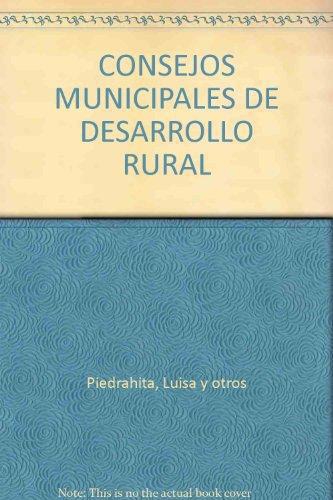 Consejos Municipales (Para Participar) De Desarrollo Rural