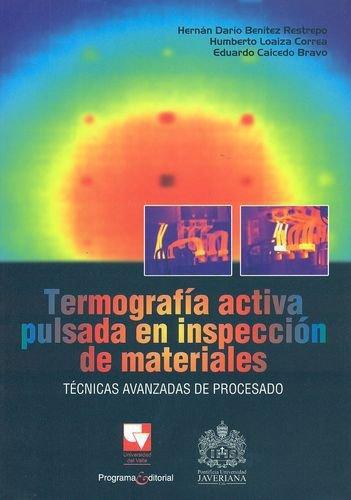 Termografia Activa Pulsada En Inspeccion De Materiales. Tecnicas Avanzadas De Procesado