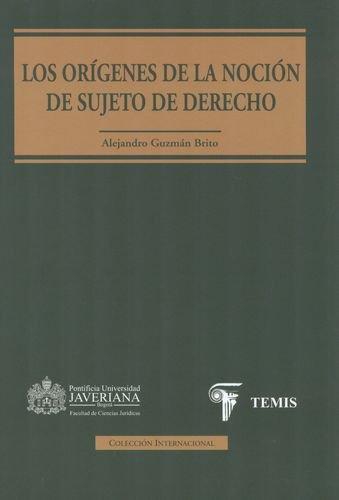 Origenes De La Nocion De Sujeto De Derecho, Los