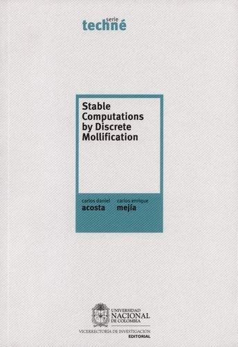 Stable Computations By Discrete Mollification