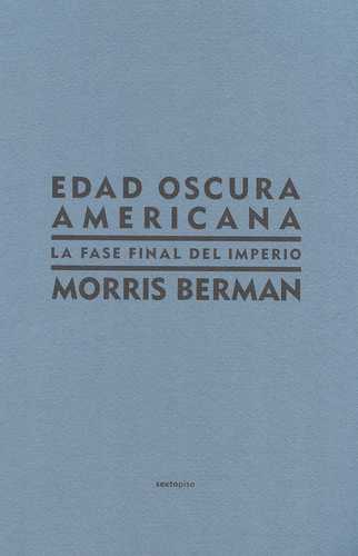 Edad Oscura Americana. La Fase Final Del Imperio