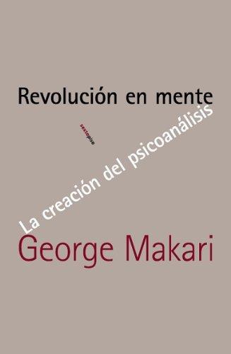 Revolucion En Mente. La Creacion Del Psicoanalisis