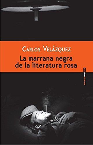 Marrana Negra De La Literatura Rosa, La